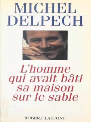 cover image of L'homme qui avait bâti sa maison sur le sable